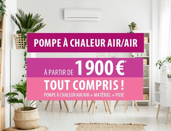 Votre pompe à chaleur air/air à partir de 1900€ !